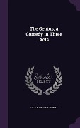 Cover-Bild zum Titel 'The Genius; a Comedy in Three Acts' von 'Cecil B. Demille'