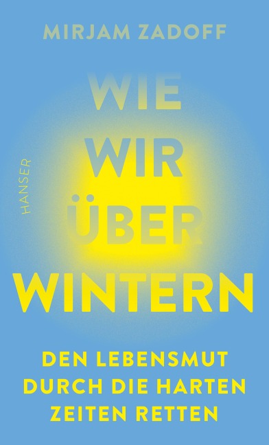 Wie wir überwintern - Mirjam Zadoff