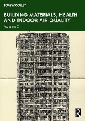 Cover-Bild zum Titel 'Building Materials, Health and Indoor Air Quality' von 'Tom Woolley'