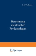 Cover-Bild zum Titel 'Berechnung elektrischer Förderanlagen' von 'P. Mettgenberg, E. G. Weyhausen'