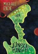 Cover-Bild zum Titel 'Der satanarchäolügenialkohöllische Wunschpunsch' von 'Michael Ende'