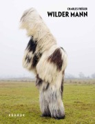 Cover-Bild zum Titel 'Charles Fréger - Wilder Mann' von 'Charles Fréger'