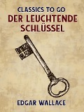 Cover-Bild zum Titel 'Der leuchtende Schlüssel' von 'Edgar Wallace'