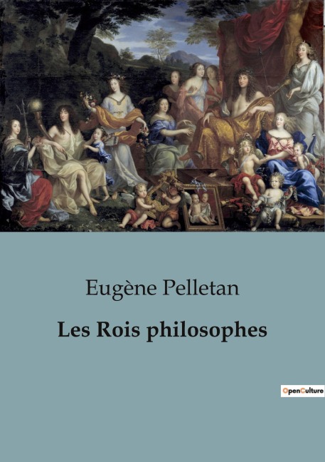 Les Rois philosophes - Eugène Pelletan