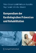 Kompendium der kardiologischen Prävention und Rehabilitation - 