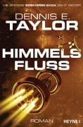 Cover-Bild zum Titel 'Himmelsfluss' von 'Dennis E. Taylor'