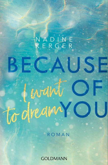 Because of You I Want to Dream - Nadine Kerger