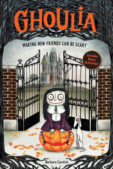 Ghoulia: Making New Friends Can Be Scary (Book #1) - Barbara Cantini