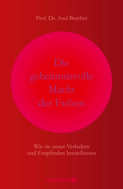 Die geheimnisvolle Macht der Farben - Axel Buether