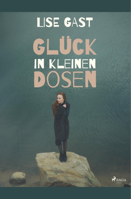 Glück in kleinen Dosen - Lise Gast
