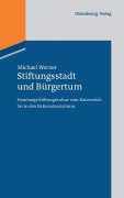 Cover-Bild zum Titel 'Stiftungsstadt und Bürgertum' von 'Michael Werner'