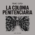 Cover-Bild zum Titel 'La colonia penitenciaria' von 'Franz Kafka'