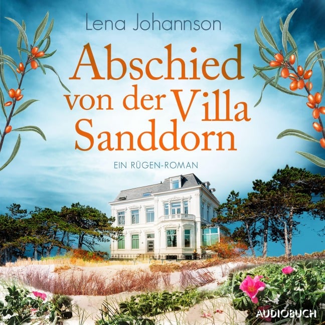 Abschied von der Villa Sanddorn - Lena Johannson