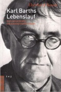 Cover-Bild zum Titel 'Karl Barths Lebenslauf' von 'Eberhard Busch'