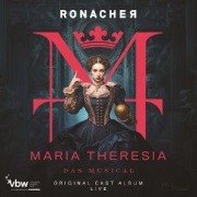 Cover-Bild zum Titel 'Maria Theresia - Das Musical (Original Cast Album' von 'Nienke/Diso Latten'