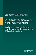 Cover-Bild zum Titel 'Das Aufsichtssanktionenrecht europäischer Agenturen' von 'Laura Katharina Sophia Neumann'