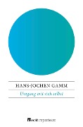 Cover-Bild zum Titel 'Umgang mit sich selbst' von 'Hans-Jochen Gamm'