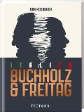 Cover-Bild zum Titel 'Unser Italien Kochbuch' von 'Frank Buchholz, Björn Freitag'