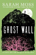Cover-Bild zum Titel 'Ghost Wall' von 'Sarah Moss'