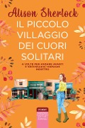 Il piccolo villaggio dei cuori solitari - Alison Sherlock