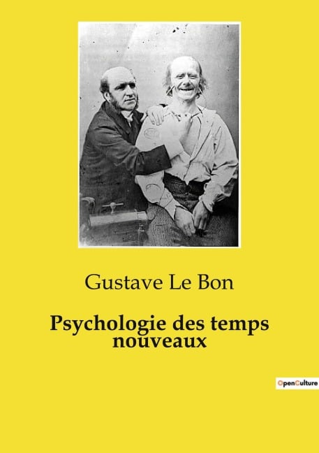 Psychologie des temps nouveaux - Gustave Le Bon