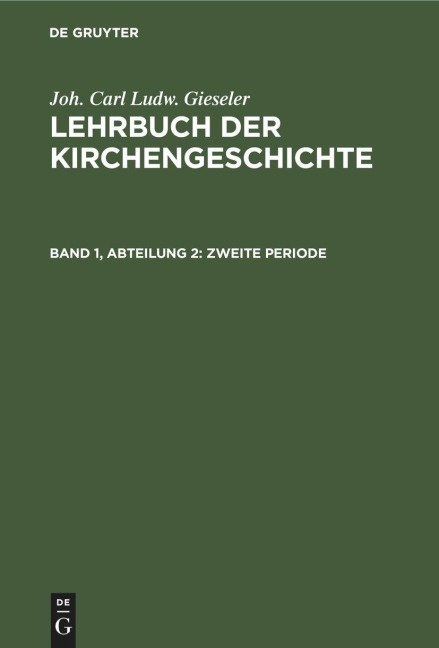 Zweite Periode - Joh. Carl Ludw. Gieseler