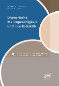Cover-Bild zum Titel 'Literarische Mehrsprachigkeit und ihre Didaktik' von ''