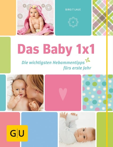 Das Baby-Einmaleins - Birgit Laue