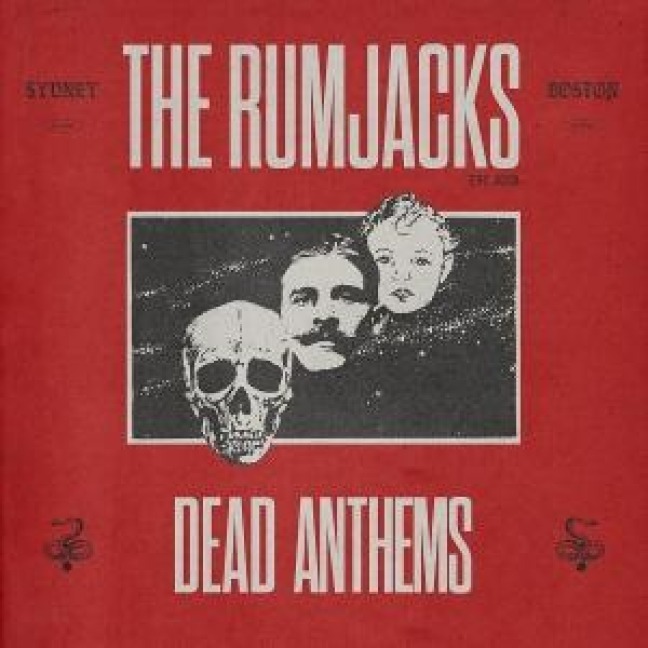 Dead Anthems - The Rumjacks