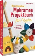Cover-Bild zum Titel 'Das ultimative Makramee-Projektbuch für Kinder' von 'Katharina Eirich'