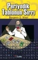 Periyodik Tablonun Sirri - Benjamin D. Wiker