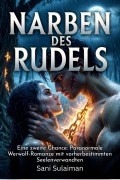 Cover-Bild zum Titel 'Narben des Rudels: Eine zweite Chance: Paranormale Werwolf-Romanze mit vorherbestimmten Seelenverwandten' von 'Sani Sulaiman'