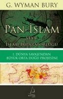 Pan-Islam veya Islam Imparatorlugu - G. Wyman Bury