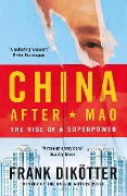 Cover-Bild zum Titel 'China After Mao' von 'Frank Dikötter'