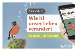 Cover-Bild zum Titel 'Wie KI unser Leben verändert' von 'Peter Seeberg'