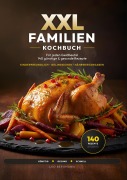 Cover-Bild zum Titel 'XXL Familienkochbuch für jeden Geldbeutel: 140 günstige & gesunde Rezepte für den Alltag' von 'Leo Bergmann'