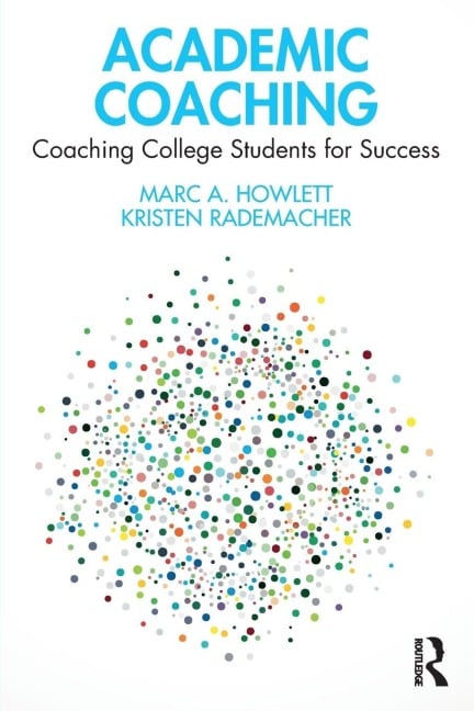 Academic Coaching - Marc A. Howlett, Kristen Rademacher