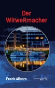 Cover-Bild zum Titel 'Der Witwermacher' von 'Frank Albers'