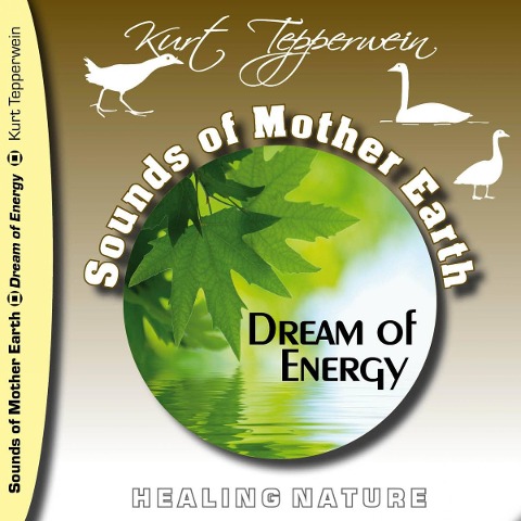 Sounds of Mother Earth - Dream of Energy, Healing Nature - 