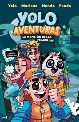 Yolo Aventuras 1. La Mansión de Las Pesadillas / Yolo Adventures 1. the Mansion of Nightmares - Yolo Aventuras (Yolo Mariana Nando Panda)
