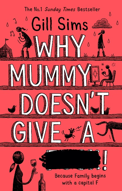 Why Mummy Doesn't Give a ...! - Gill Sims