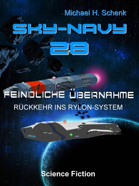Sky-Navy 28 - Feindliche Übernahme - Michael Schenk