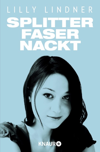 Splitterfasernackt - Lilly Lindner