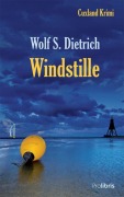 Cover-Bild zum Titel 'Windstille' von 'Wolf S. Dietrich'