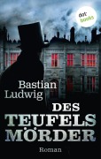 Des Teufels Mörder - Bastian Ludwig