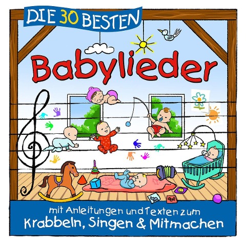 Die 30 besten Babylieder - S. Sommerland, K. & Kita-Frösche Glück