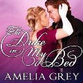 The Duke in My Bed Lib/E - Amelia Grey