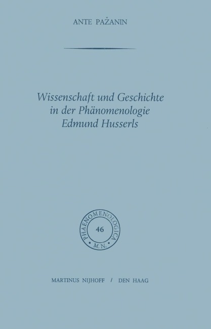 Wissenschaft und Geschichte in der Phänomenologie Edmund Husserls - A. Pazanin