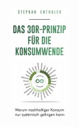 Cover-Bild zum Titel 'Das 30R-Prinzip für die Konsumwende' von 'Stephan Enthaler'