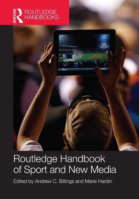 Routledge Handbook of Sport and New Media - 